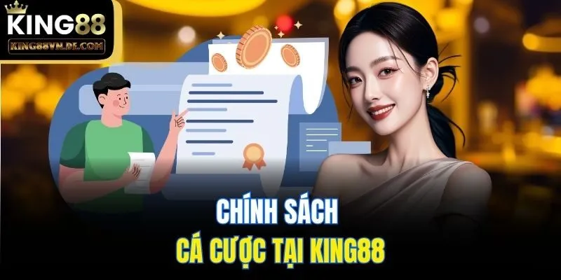 Chính sách cá cược tại King88